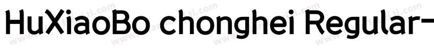 HuXiaoBo chonghei Regular字体转换